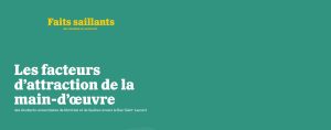 Les facteurs de l&rsquo;attraction de la main-d&rsquo;œuvre d&rsquo;étudiants universitaires…: faits saillants
