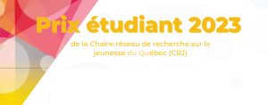 Prix étudiant 2023 de la CRJ – Mise à jour des détails du concours