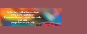 Café-rencontre : la protection de la jeunesse au Québec et au Chili
