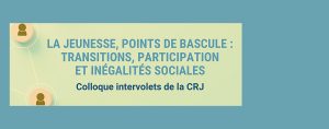 Le colloque intervolets de la CRJ