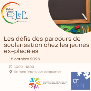 Captation vidéo | Les défis des parcours de scolarisation chez les jeunes ex-placé.es