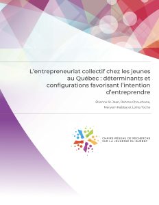 St-Jean, É., Chouchane, R., Kabbaj, M. et Memdjofeng Toche, C. L. (2025). L’entrepreneuriat collectif chez les jeunes au Québec : déterminants et configurations favorisant l’intention d’entreprendre. Institut national de la recherche scientifique.