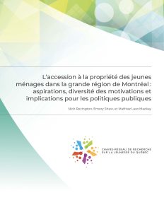 Revington, N., Shaw, E., et Lazo Mackay, M. (2025). L’accession à la propriété des jeunes ménages dans la grande région de Montréal : aspirations, diversité des motivations et implications pour les politiques publiques. Institut national de la recherche scientifique.