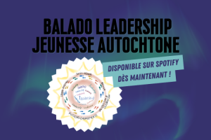 Balado | Leadership autochtone